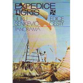 Expedice Tigris (edice: Cesty) [cestopis účastníka expedice na rákosové lodi - Thor Heyerdahl ad.]